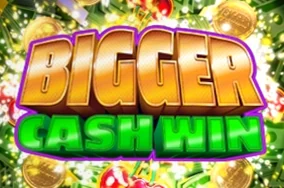 Bigger Cash Win