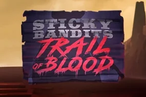 Sticky Bandits Trail of Blood